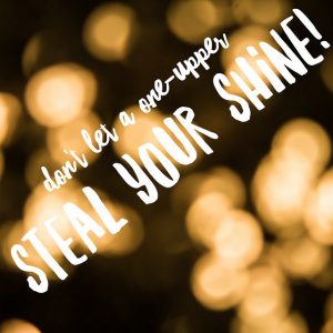 Don't let a one-upper steal your shine - Mom Works It Out by Angela Gillis