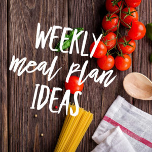 Weekly meal plan ideas