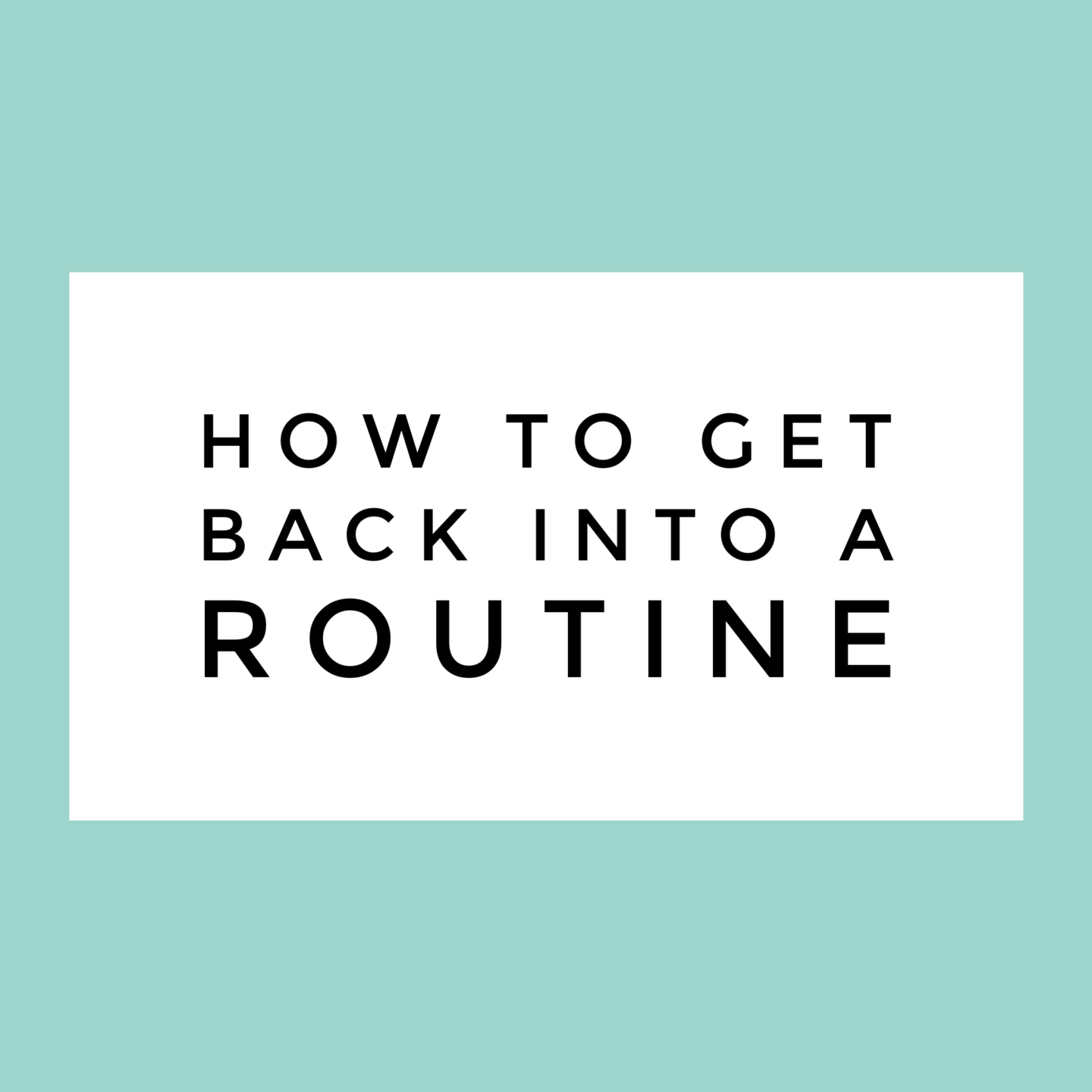 Back into a routine