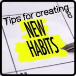 Tips to create healthy habits - Mom Works It Out by Angela Gillis