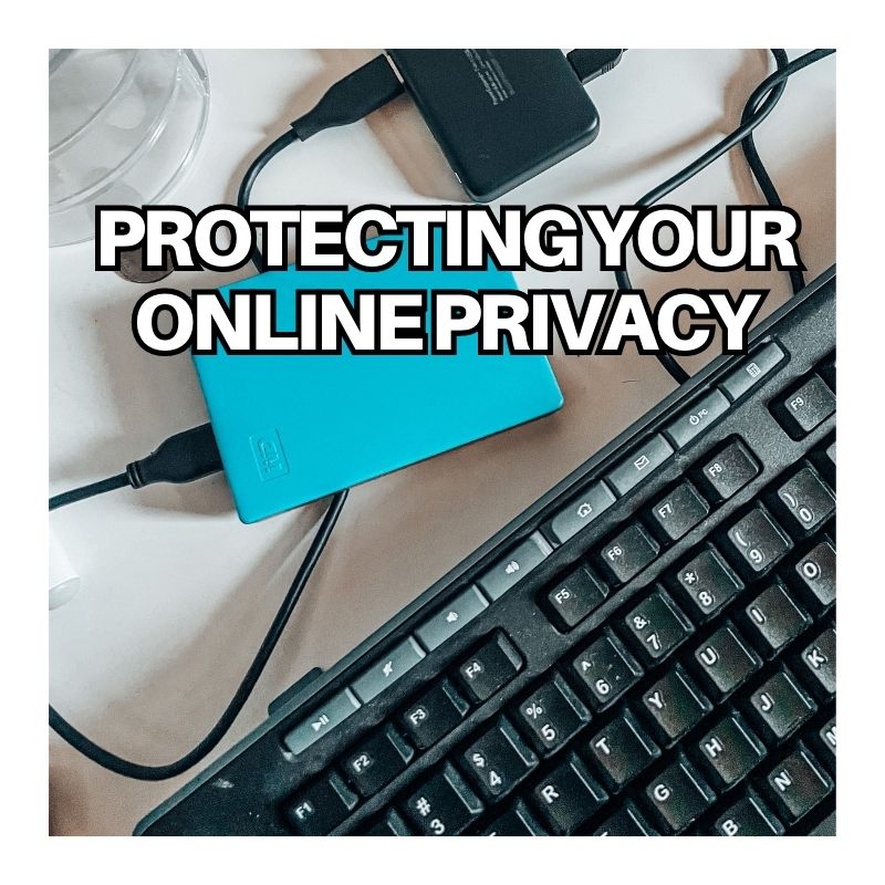 Protecting your online privacy