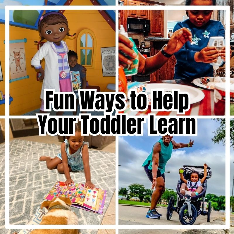 5 Fun Ways To Help Your Toddler Learn